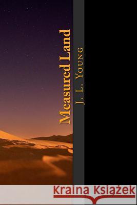 Measured Land J. L. Young 9781517226145 Createspace Independent Publishing Platform - książka