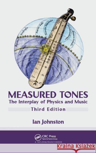 Measured Tones: The Interplay of Physics and Music Johnston, Ian 9781420093476  - książka