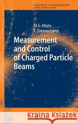 Measurement and Control of Charged Particle Beams Michiko G. Minty Frank Zimmermann M. G. Minty 9783540441878 Springer - książka