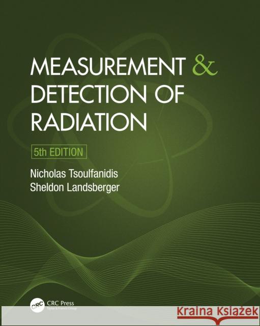 Measurement and Detection of Radiation Nicholas Tsoulfanidis Sheldon Landsberger 9781032042824 CRC Press - książka
