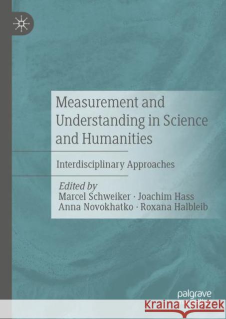 Measurement and Understanding in Science: Interdisciplinary Approaches  9783658369736 Springer - książka