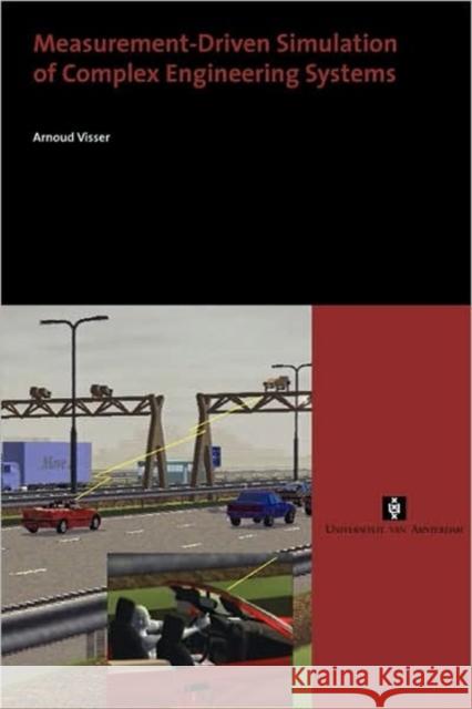 Measurement-Driven Simulation of Complex Engineering Systems Arnoud Visser 9789056295004 Amsterdam University Press - książka