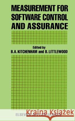 Measurement for Software Control and Assurance City University                          B. a. Kitchenham B. Littlewood 9781851662463 Elsevier Science & Technology - książka