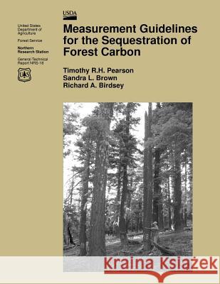 Measurement Guidelines for the Sequestration of Forest Carbon JR. Fre Pearson 9781508410638 Createspace - książka