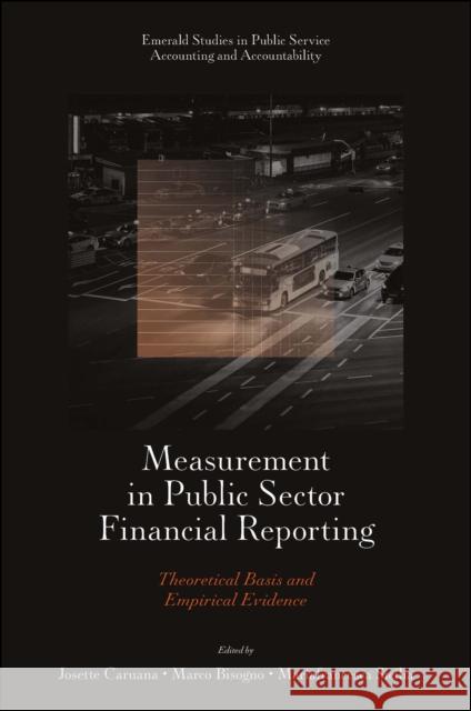 Measurement in Public Sector Financial Reporting: Theoretical Basis and Empirical Evidence Caruana, Josette 9781801171625 Emerald Publishing Limited - książka