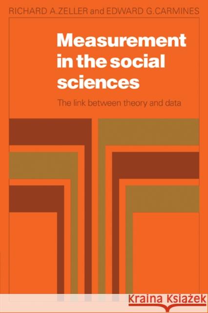 Measurement in the Social Sciences: The Link Between Theory and Data Zeller, Richard a. 9780521299411 Cambridge University Press - książka