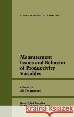 Measurement Issues and Behavior of Productivity Variables Ali Dogramaci Ali Dogramaci 9780898381719 Springer - książka