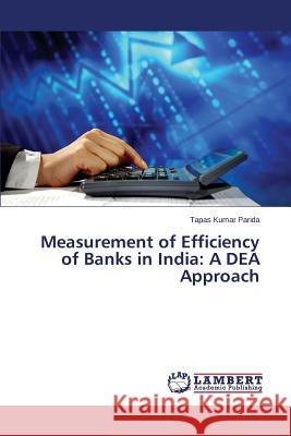 Measurement of Efficiency of Banks in India: A DEA Approach Parida Tapas Kumar 9783659458613 LAP Lambert Academic Publishing - książka