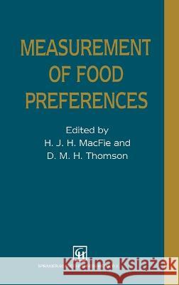 Measurement of Food Preferences H. J. H. MacFie, David M.H. Thomson 9780751401837 Aspen Publishers - książka