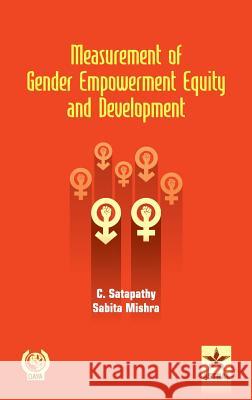 Measurement of Gender Empowerment Equity and Development C. &. Mishra Sabita Satapathy 9789351305583 Daya Pub. House - książka