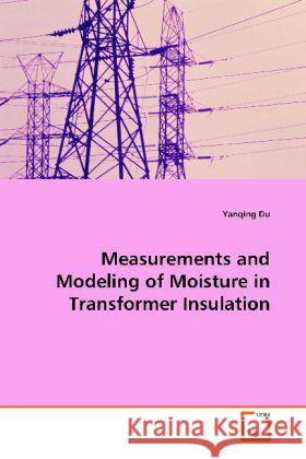 Measurements and Modeling of Moisture in Transformer  Insulation Du, Yanqing 9783639119206 VDM Verlag Dr. Müller - książka