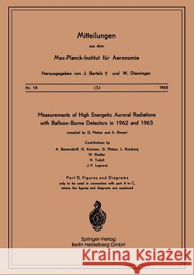 Measurements of High Energetic Auroral Radiations with Balloon-Borne Detectors in 1962 and 1963 G. Pfotzer 9783540033585 Not Avail - książka