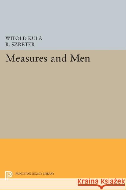 Measures and Men Kula, . 9780691611044 John Wiley & Sons - książka