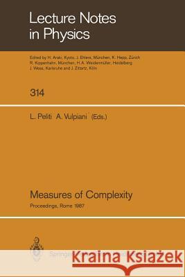 Measures of Complexity: Proceedings of the Conference, Held in Rome September 30–October 2, 1987 Luca Peliti, Angelo Vulpiani 9783662136836 Springer-Verlag Berlin and Heidelberg GmbH &  - książka