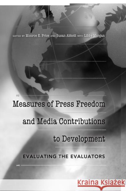 Measures of Press Freedom and Media Contributions to Development: Evaluating the Evaluators Becker, Lee 9781433112898 Peter Lang Publishing Inc - książka