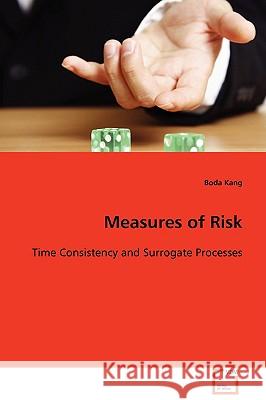 Measures of Risk Boda Kang 9783639100372 VDM Verlag - książka
