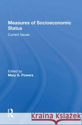 Measures of Socioeconomic Status: Current Issues Mary G. Powers 9780367019310 Routledge - książka