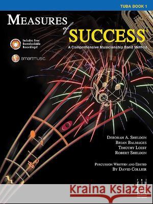 Measures of Success Book 1: A Comprehensive Musicianship Band Method Deborah A Sheldon, Brian Balmages, Timothy Loest, Robert Sheldon, David Collier 9781569398173 FJH Music Co, Inc - książka
