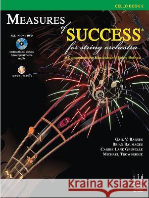Measures of Success for String Orchestra-Cello Book 2 Gail V. Barnes Brian Balmages Carrie Lane Gruselle 9781619281271 Alfred Music - książka