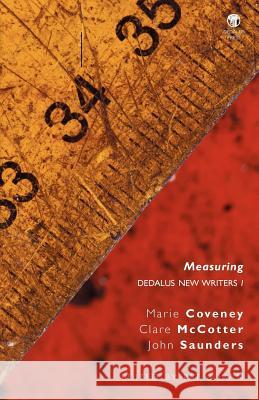 Measuring : Dedalus New Writers 1 Marie Coveney Clare McCotter John Saunders 9781906614584 Dedalus Press - książka