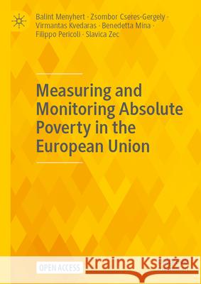 Measuring and Monitoring Absolute Poverty in the European Union Balint Menyhert Zsombor Cseres-Gergely Virmantas Kvedaras 9783031639524 Palgrave MacMillan - książka