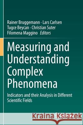 Measuring and Understanding Complex Phenomena: Indicators and Their Analysis in Different Scientific Fields Bruggemann, Rainer 9783030596859 Springer - książka