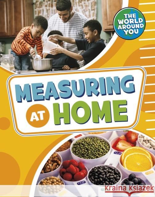 Measuring at Home Christianne (Acquisitions Editor) Jones 9781398241244 Capstone Global Library Ltd - książka