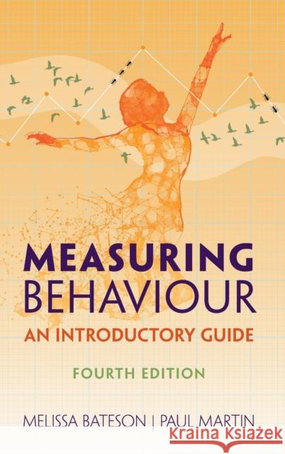 Measuring Behaviour: An Introductory Guide Melissa Bateson Paul Martin 9781108478311 Cambridge University Press - książka