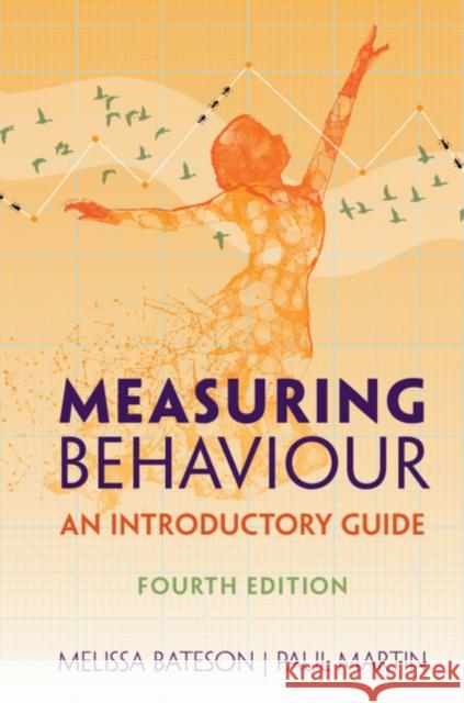 Measuring Behaviour: An Introductory Guide Melissa Bateson Paul Martin 9781108745727 Cambridge University Press - książka