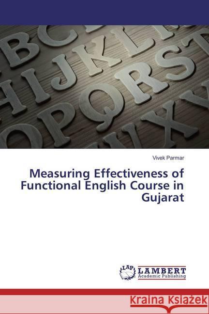 Measuring Effectiveness of Functional English Course in Gujarat Parmar, Vivek 9783659891342 LAP Lambert Academic Publishing - książka