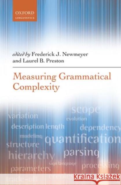 Measuring Grammatical Complexity Frederick J. Newmeyer Laurel B. Preston 9780199685301 Oxford University Press, USA - książka