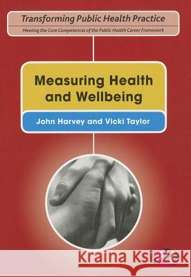 Measuring Health and Wellbeing John Harvey 9780857254337  - książka