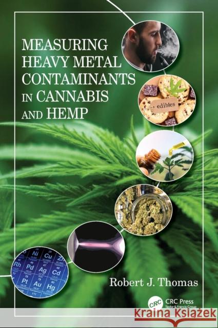 Measuring Heavy Metal Contaminants in Cannabis and Hemp Robert J. Thomas 9780367417376 CRC Press - książka