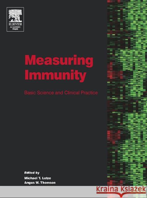 Measuring Immunity: Basic Biology and Clinical Assessment Lotze, Michael T. 9780124559004 Academic Press - książka