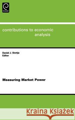 Measuring Market Power Daniel Slottje 9780444511560 Emerald Publishing Limited - książka