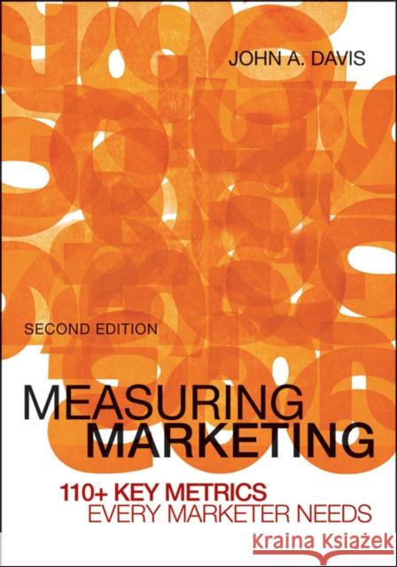 Measuring Marketing : 110+ Key Metrics Every Marketer Needs John A Davis 9781118153741  - książka