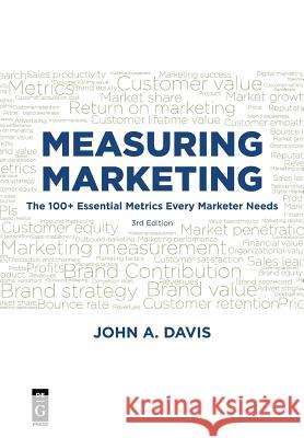 Measuring Marketing: The 100+ Essential Metrics Every Marketer Needs, Third Edition Davis, John 9781501515767  - książka