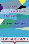 Measuring Native-Speaker Vocabulary Size Averil (Victoria University of Wellington) Coxhead 9789027208149 John Benjamins Publishing Co