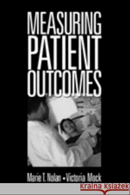 Measuring Patient Outcomes Marie T. Nolan Victoria Mock 9780761915058 Sage Publications - książka