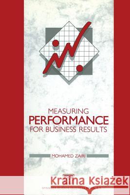 Measuring Performance for Business Results M. Zairi 9789401045681 Springer - książka