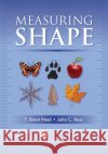 Measuring Shape John C. Russ F. Brent Neal  9781439855980 Taylor and Francis