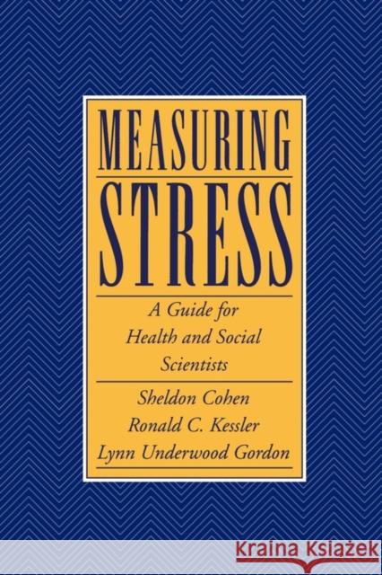 Measuring Stress: A Guide for Health and Social Scientists Cohen, Sheldon 9780195121209 Oxford University Press - książka
