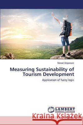 Measuring Sustainability of Tourism Development Stojanovic Nenad 9783659677946 LAP Lambert Academic Publishing - książka