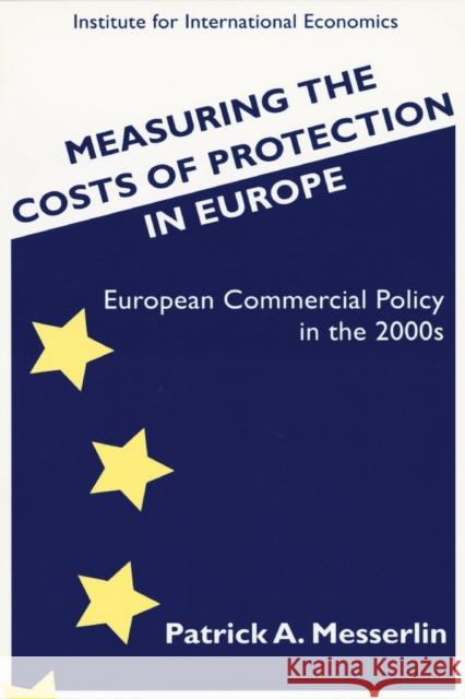 Measuring the Costs of Protection in Europe Messerlin, Patrick 9780881322736 Peterson Institute - książka