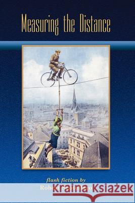 Measuring the Distance Robert Scotellaro 9781421886503 1st World Publishing - książka