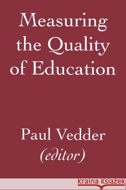 Measuring the Quality of Education P. Vedder 9789026512599 TAYLOR & FRANCIS LTD - książka