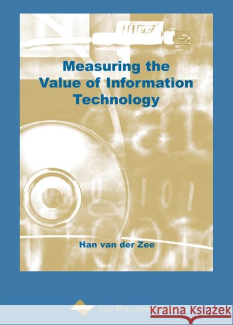 Measuring the Value of Information Technology Han Va Han T. M. Van Der Zee 9781930708082 IGI Global - książka