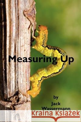 Measuring Up Jack Wassermann 9781460992425 Createspace - książka