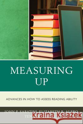 Measuring Up: Advances in How We Assess Reading Ability Sabatini, John 9781607094852 R&l Education - książka