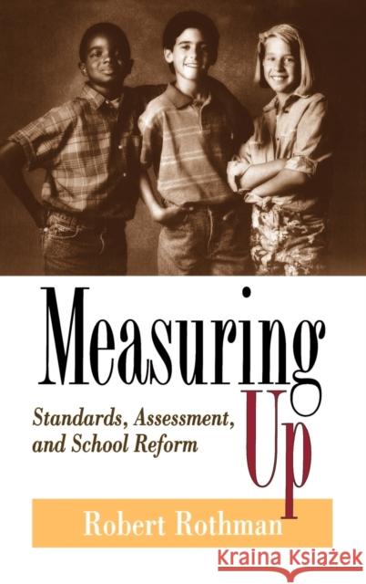 Measuring Up: Standards, Assessment, and School Reform Rothman, Robert 9780787900557 Jossey-Bass - książka